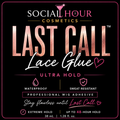 Social Hour Last Call Lace Glue